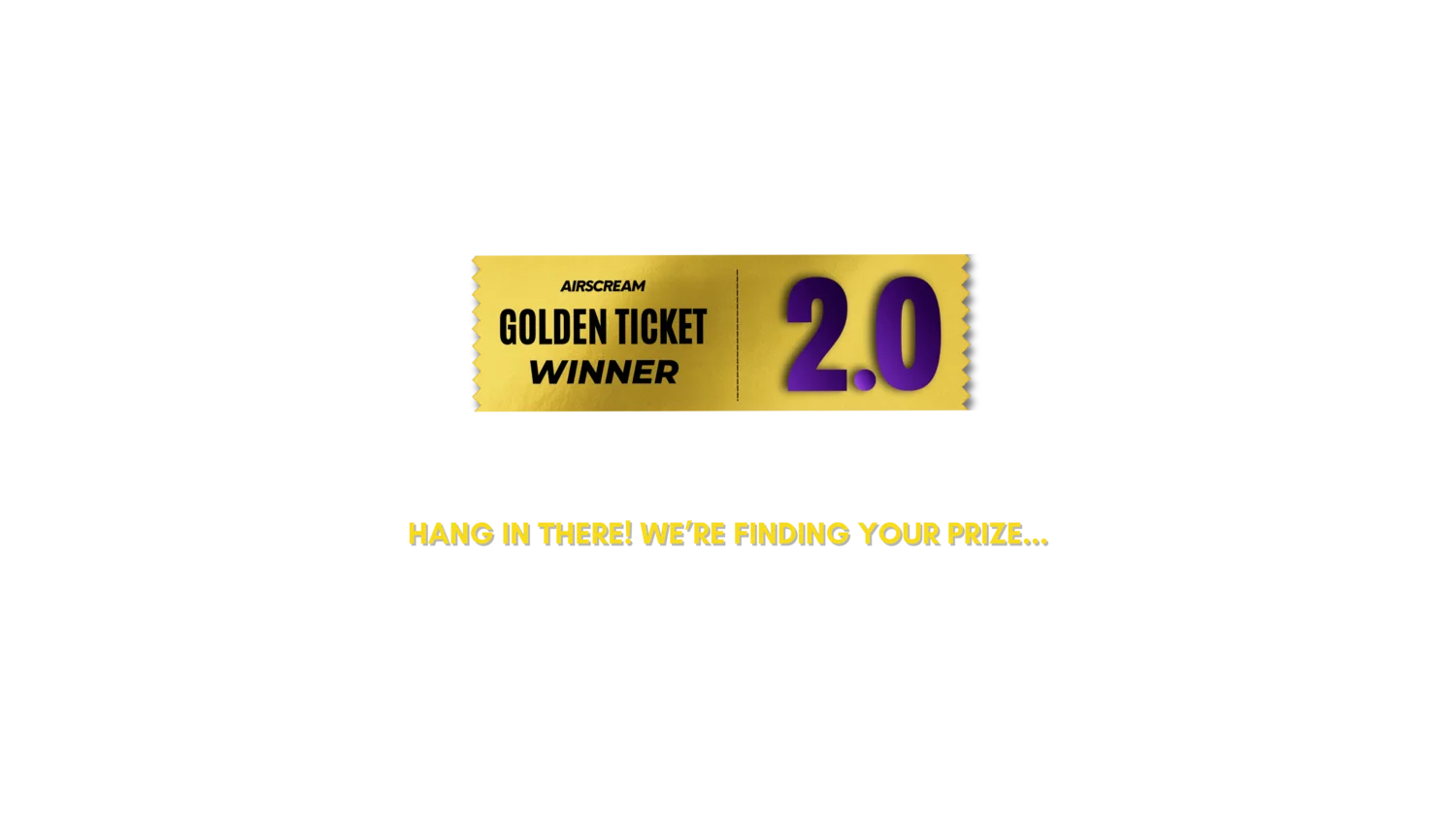 Golden Ticket Winner 2.0